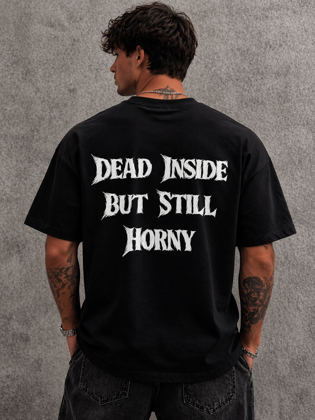 DEAD INSIDE BUT STILL HORNY